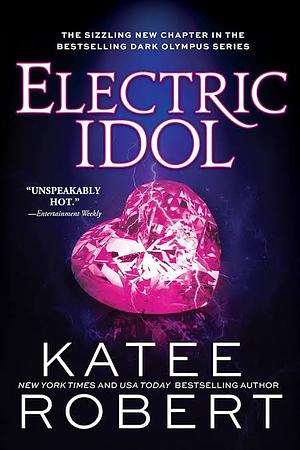 Electric Idol by Katee Robert