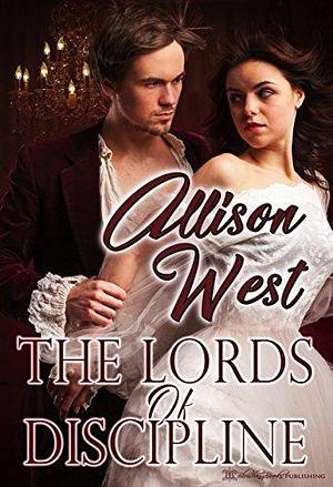 The Lords of Discipline by Allison West, Allison West