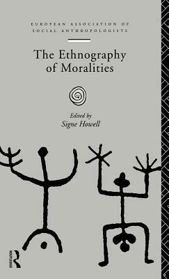 The Ethnography of Moralities by 