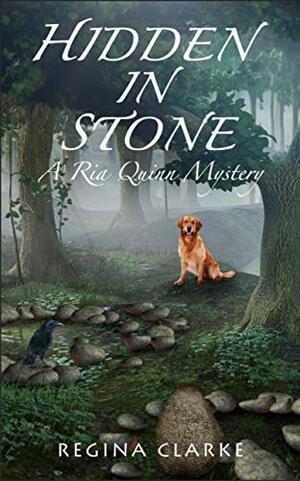 Hidden In Stone by Regina Clarke