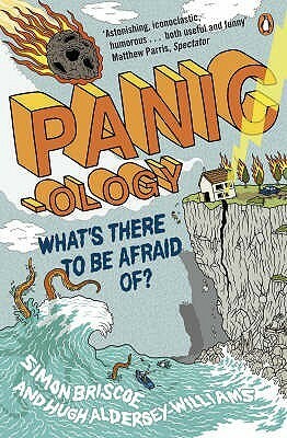 Panicology. Simon Briscoe and Hugh Aldersey-Williams by Simon Briscoe, Hugh Aldersey-Williams