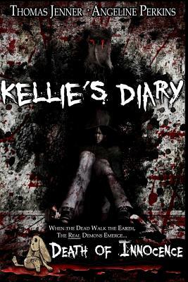 Kellie's Diary: Death of Innocence by Angeline Perkins, Thomas Jenner