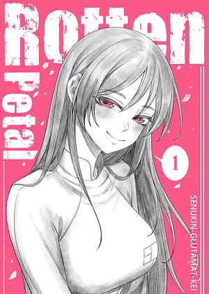 Rotten Petal Volume 1.1-1.12 by Senukin, Kei, Glutamat