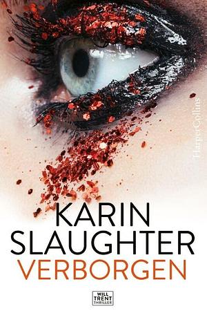 Verborgen: een Will Trent thriller by Karin Slaughter, Karin Slaughter