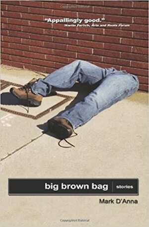 Big Brown Bag: Stories by Mark D'Anna