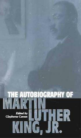 The autobiography of Martin Luther King, Jr. by Martin Luther King Jr.