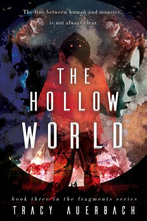 The Hollow World by Tracy Auerbach, Tracy Auerbach