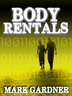 Body Rentals by Mark Gardner