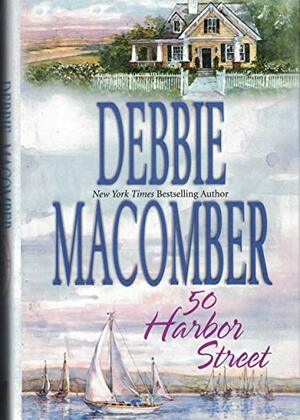 50 Harbor Street by Debbie Macomber