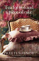 Tea for Two and a Piece of Cake by Preeti Shenoy