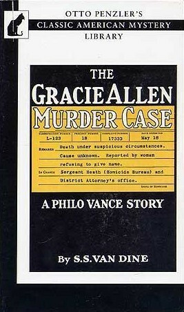 The Gracie Allen Murder Case by S.S. Van Dine