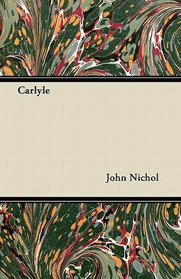 Carlyle by John Nichol