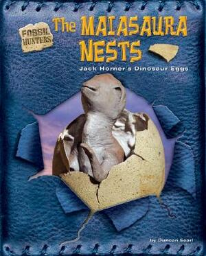 The Maiasaura Nests: Jack Horner's Dinosaur Eggs by Duncan Searl