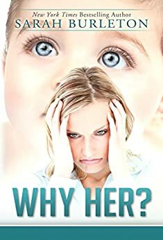 WHY HER? by Sarah Burleton