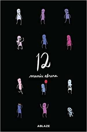 Manix Abrera's 12 by Manix Abrera