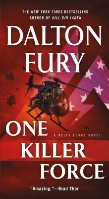 One Killer Force by Dalton Fury