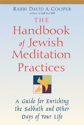 The Handbook of Jewish Meditation Practices by David A. Cooper