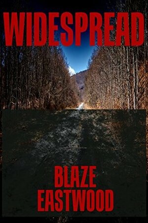 Widespread by Blaze Eastwood