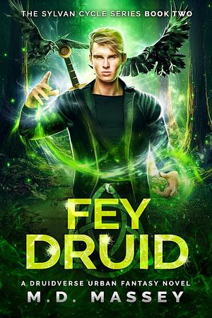 Fey Druid by M.D. Massey