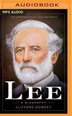 Lee: A Biography by Clifford Dowdey