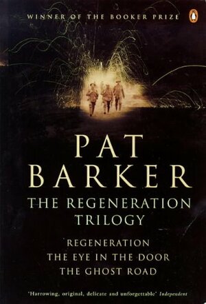 The Regeneration Trilogy by Pat Barker