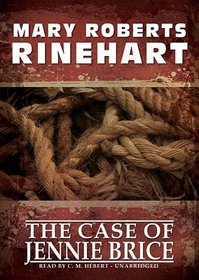 The Case of Jennie Brice by Mary Roberts Rinehart