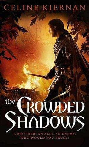 The Crowded Shadows: The Moorehawke Trilogy: Book Two by Celine Kiernan