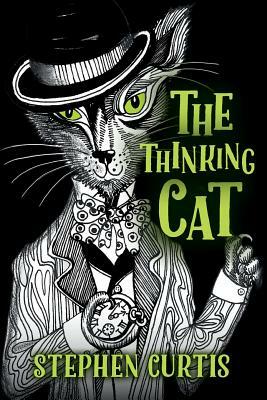The Thinking Cat by Stephen Curtis