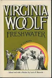 Freshwater: A Comedy by Virginia Woolf