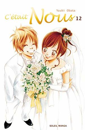 C'était Nous, Vol. 12 by Yuki Obata