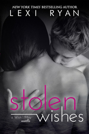 Stolen Wishes by Lexi Ryan