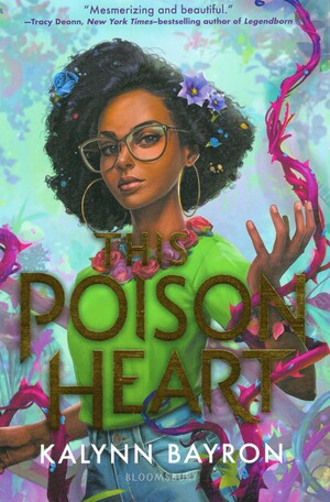 This Poison Heart by Kalynn Bayron