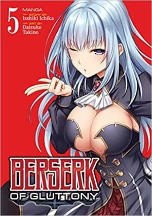 Berserk of Gluttony Manga, Vol. 5 by Isshiki Ichika