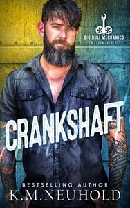 Crankshaft by K.M. Neuhold