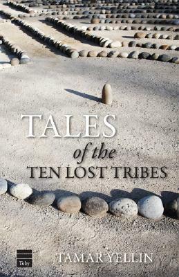 Tales of the Ten Lost Tribes by Tamar Yellin
