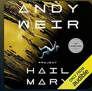 Project Hail Mary by Andy Weir