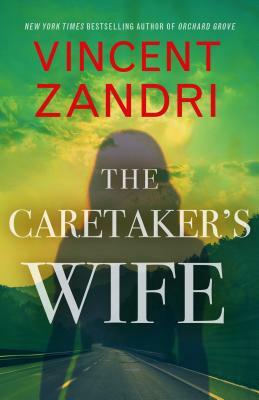 The Caretaker's Wife by Vincent Zandri