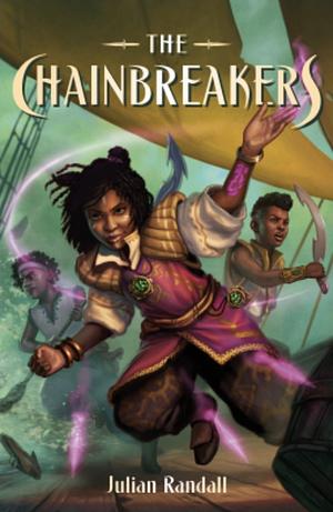 The Chainbreakers by Julian Randall