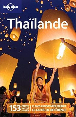 Lonely Planet Thaïlande by Mark Beales, China Williams, China Williams, Tim Bewer