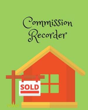 Commission Recorder: For Realty Company, Large Size (8x10), Simple and Helpful for Agent and Broker by Mike Murphy