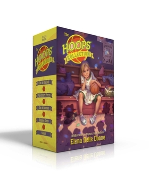 The Hoops Collection: Elle of the Ball; Full-Court Press; Out of Bounds; Digging Deep; Swish by Elena Delle Donne