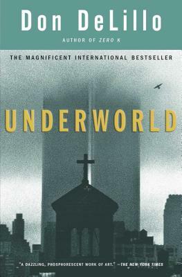 Underworld by Don DeLillo