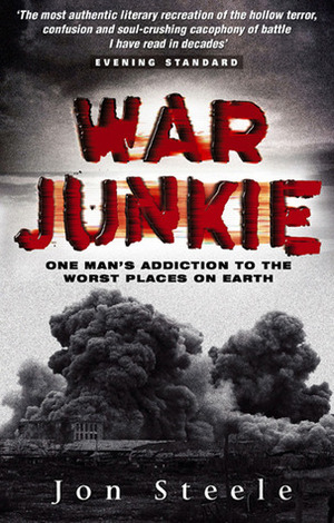 War Junkie by Jon Steele