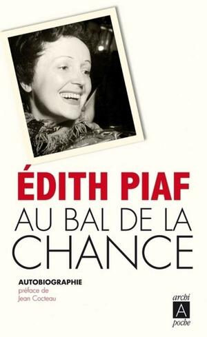Au Bal De La Chance by Édith Piaf, Jean Cocteau, Fred Mella