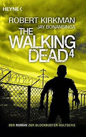 The Walking Dead 4 by Jay Bonansinga, Robert Kirkman