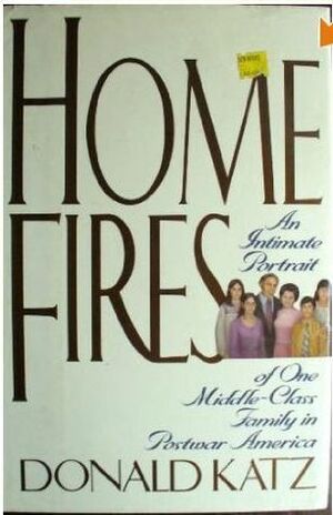 Home Fires by Donald R. Katz