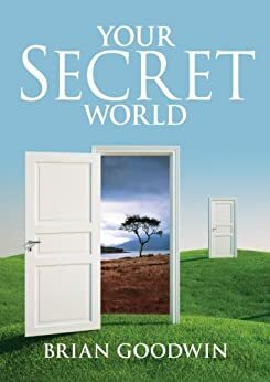 Your Secret World by Brian Goodwin