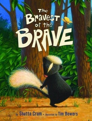 The Bravest of the Brave by Shutta Crum, Tim Bowers