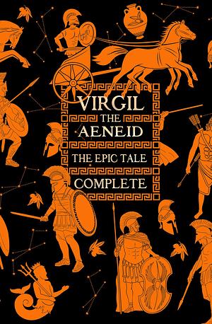Aeneid, The Epic Tale Complete by Flame Tree Studio (Literature and Science), Virgil (Publius Vergilius Maro)