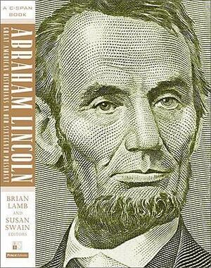 Abraham Lincoln: Great American Historians on Our Sixteenth President by Brian Lamb, Susan Swain